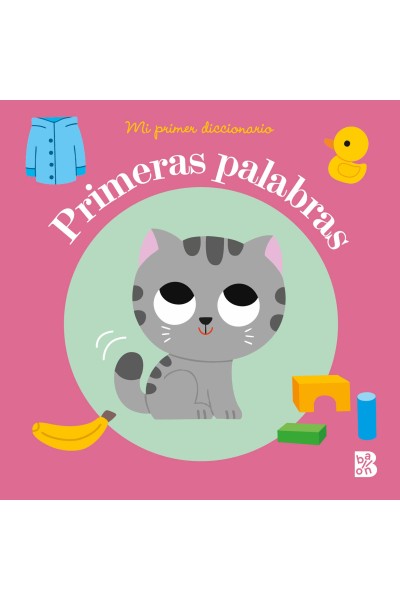 MI PRIMER DICCIONARIO - PRIMERAS PALABRAS