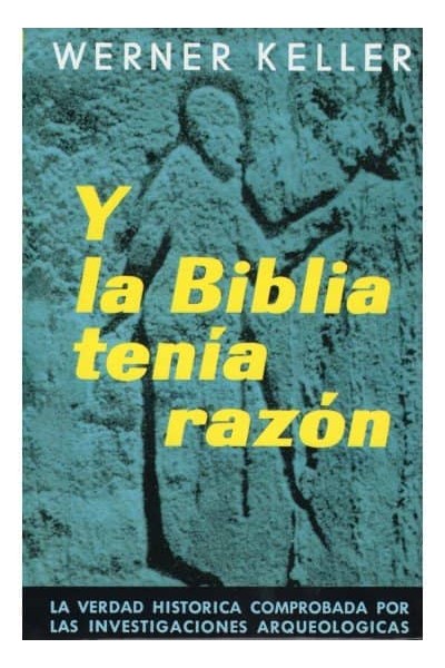 Y LA BIBLIA TENIA RAZON