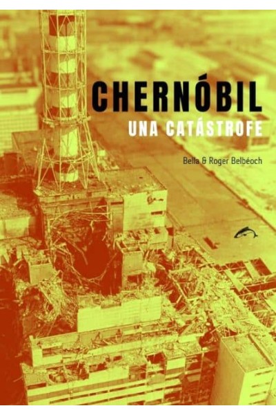 CHERNOBIL, UNA CATASTROFE