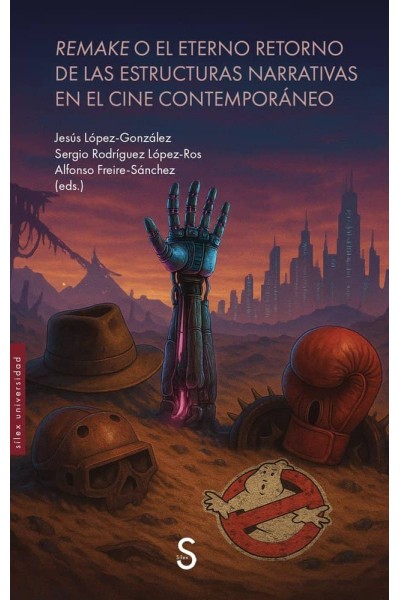 REMAKE O EL ETERNO RETORNO DE LAS ESTRUCTURAS NARRATIVAS EN