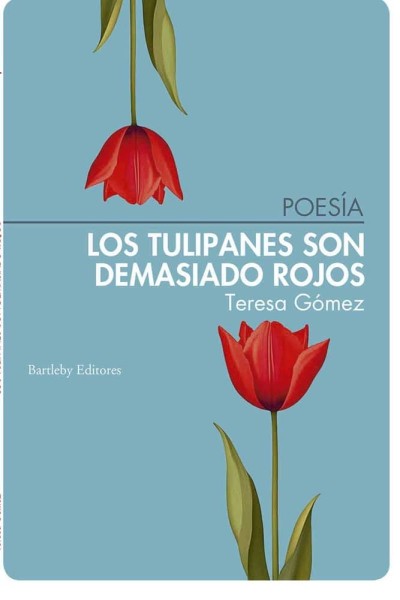 LOS TULIPANES SON DEMASIADO ROJOS