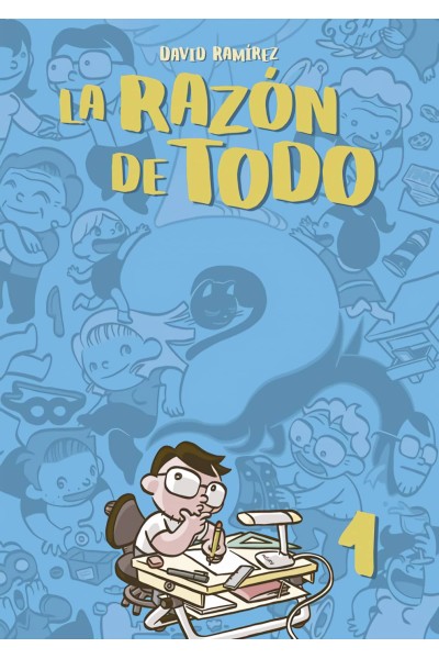 RAZON DE TODO, LA. TOMO 1