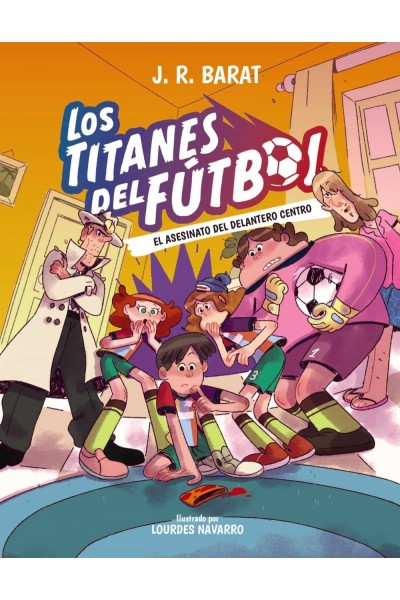 LOS TITANES DEL FÚTBOL, 4: EL ASESINATO DEL DELANTERO CENTRO