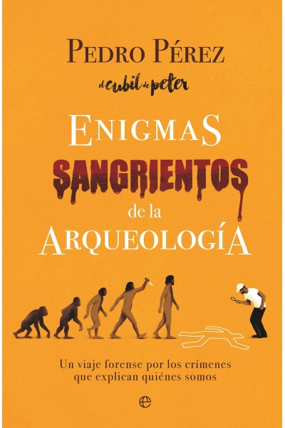 ENIGMAS SANGRIENTOS DE LA ARQUEOLOGÍA