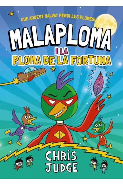 MALAPLOMA I LA PLOMA DE LA FORTUNA