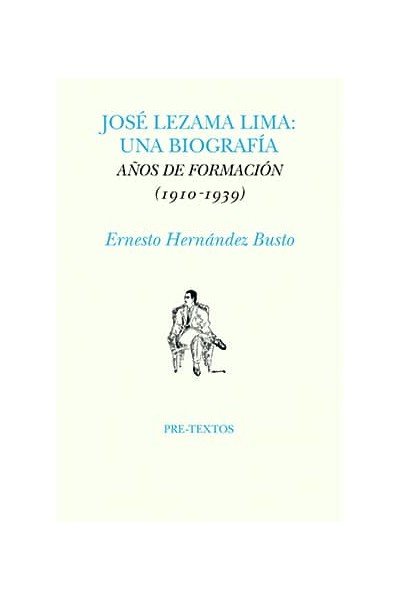 JOSÉ LEZAMA LIMA: UNA BIOGRAFÍA