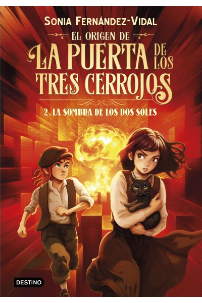 EL ORIGEN DE LA PUERTA DE LOS TRES CERROJOS 2. LA SOMBRA DE LOS DOS SOLES