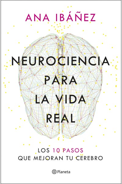 NEUROCIENCIA PARA LA VIDA REAL