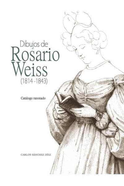 DIBUJOS DE ROSARIO WEISS 1814 1843
