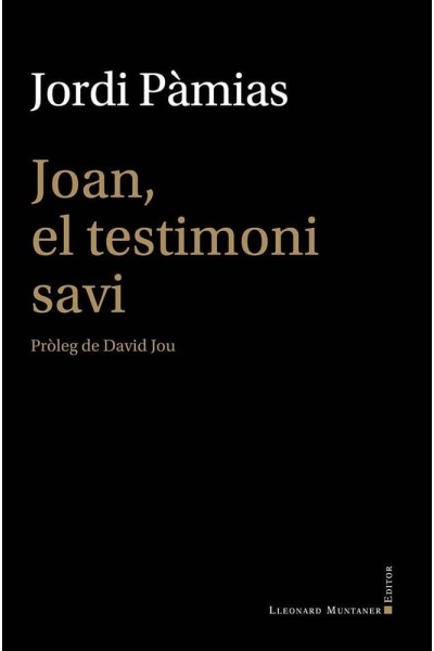 JOAN EL TESTIMONI SAVI