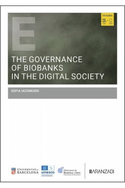 THE GOVERNANCE OF BIOBANKS IN THE DIGITAL SOCIETY