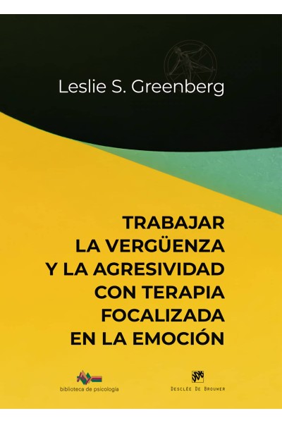 TRABAJAR LA VERGUENZA Y LA AGRESIVIDAD CON TERAPIA FOCALIZADA EN LA EMOCIÓN