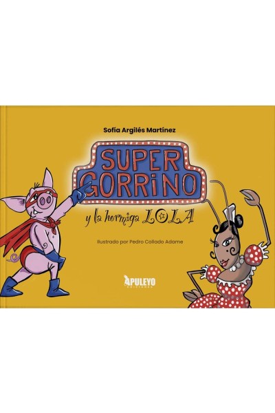 SUPER GORRINO Y LA HORMIGA LOLA