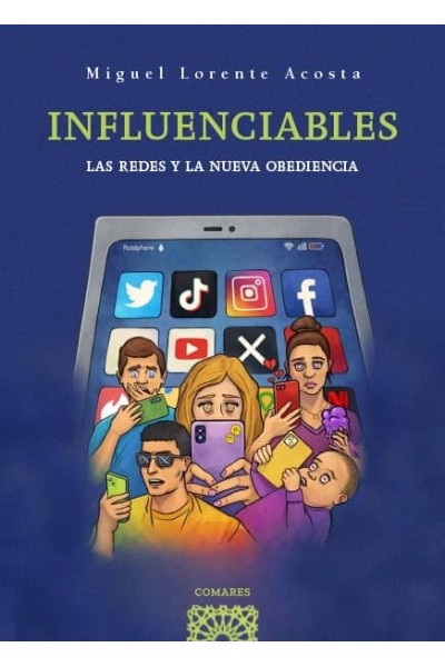 INFLUENCIABLES. LAS REDES Y LA NUEVA OBEDIENCIA