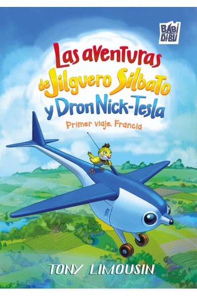 LAS AVENTURAS DE JILGUERO SILBATO Y DRON NICK-TESLA