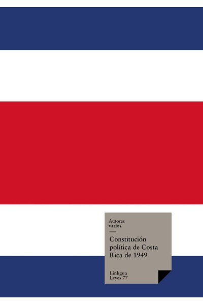 CONSTITUCIÓN POLÍTICA DE COSTA RICA 1949 CON REFORMAS HASTA