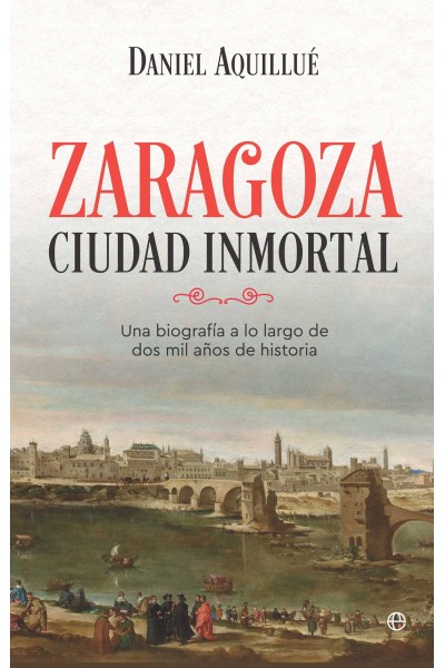ZARAGOZA. CIUDAD INMORTAL