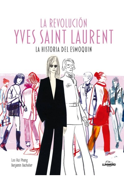 LA REVOLUCION YVES SAINT LAURENT