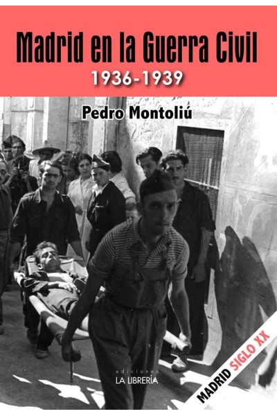 MADRID EN LA GUERRA CIVIL 1936 1939