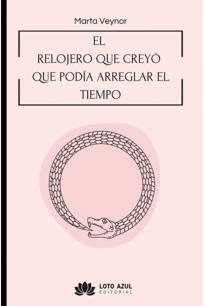 EL RELOJERO QUE CREYO QUE PODIA ARREGLAR EL TIEMPO