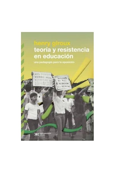 TEORÍA Y RESISTENCIA EN EDUCACIÓN