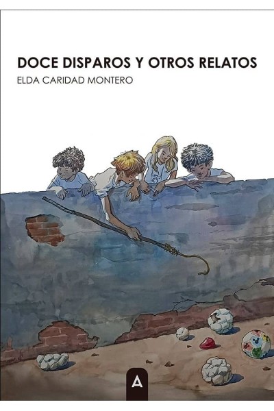DOCE DISPAROS Y OTROS RELATOS