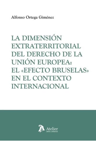LA DIMENSION EXTRATERRITORIAL DEL DERECHO DE LA UNION EUROP