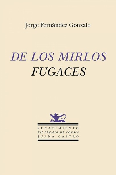 DE LOS MIRLOS FUGACES