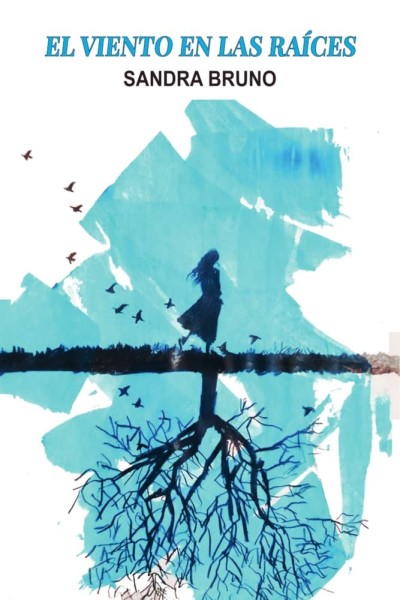 EL VIENTO EN LAS RAICES