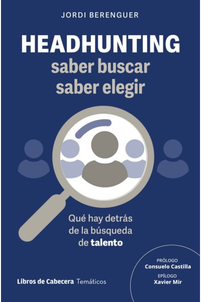 HEADHUNTING: SABER BUSCAR, SABER ELEGIR