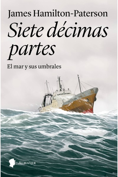SIETE DECIMAS PARTES:EL MAR Y SUS UMBRALES