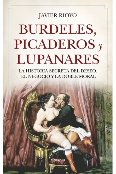 BURDELES,PICADEROS Y LUPANARES