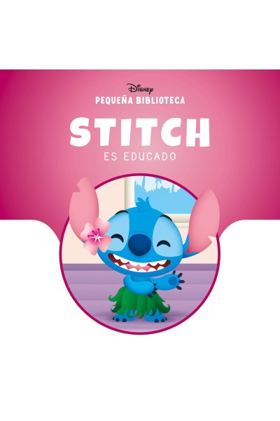 PEQUEÑA BIBLIOTECA DISNEY. STITCH ES EDUCADO