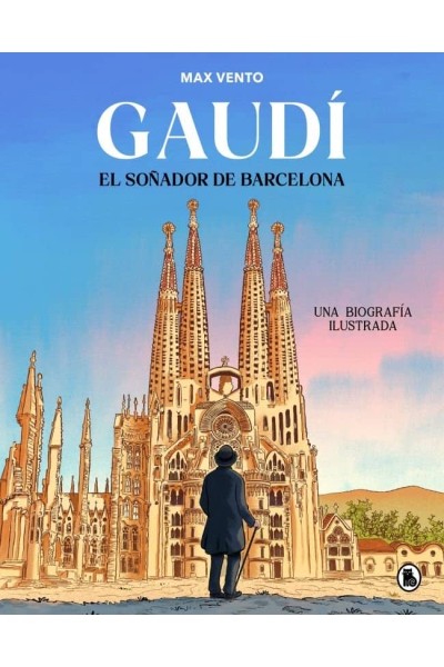 GAUDI: EL SOÑADOR DE BARCELONA