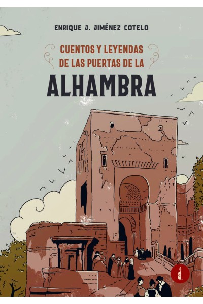 CUENTOS Y LEYENDAS DE LAS PUERTAS DE LA ALHAMBRA