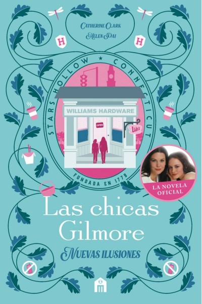 LAS CHICAS GILMORE. NUEVAS ILUSIONES