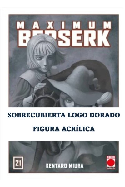 21.MAXIMUM BERSERK.(SOBRECUBIERTA DORADA + FIGURA ACRILICA)