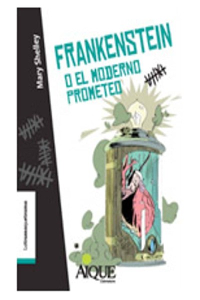 FRANKENSTEIN O EL MODERNO PROMETEO