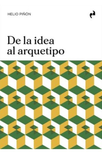 DE LA IDEA AL ARQUETIPO