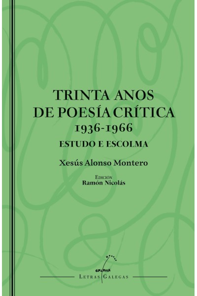 (G).TRINTA ANOS POESÍA CRÍTICA (1936-1966) ESTUDO E ESCOLMA