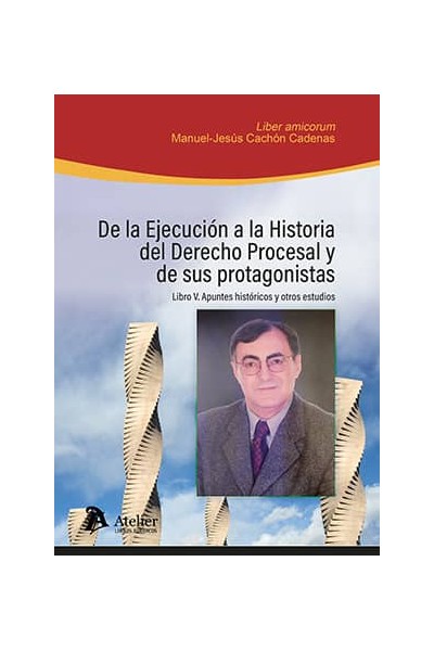 DE EJECUCION A HISTORIA DERECHO PROCESAL Y PROTAGONISTA 5