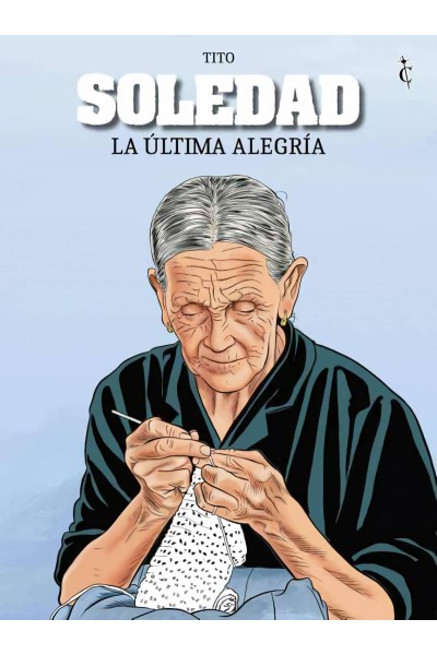 SOLEDAD. LA ÚLTIMA ALEGRÍA
