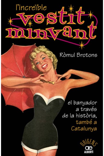 L'INCREØBLE VESTIT MINVANT. EL BANYADOR A TRAVES DE LA HISTO
