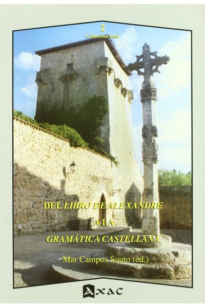 DEL LIBRO DE ALEXANDRE A LA GRAMATICA CASTELLANA