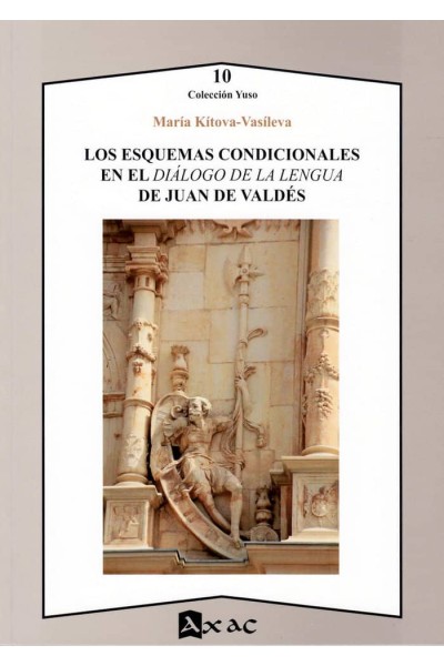 ESQUEMAS CONDICIONALES EN EL DIALOGO DE LENGUA JUAN VALDES