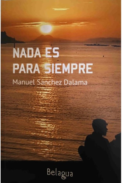 NADA ES PARA SIEMPRE