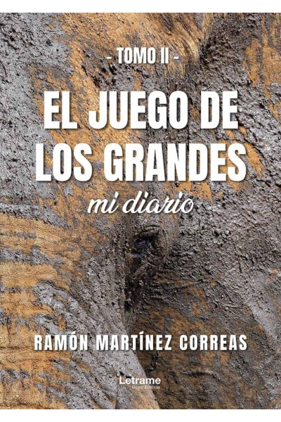 EL JUEGO DE LOS GRANDES TOMO II