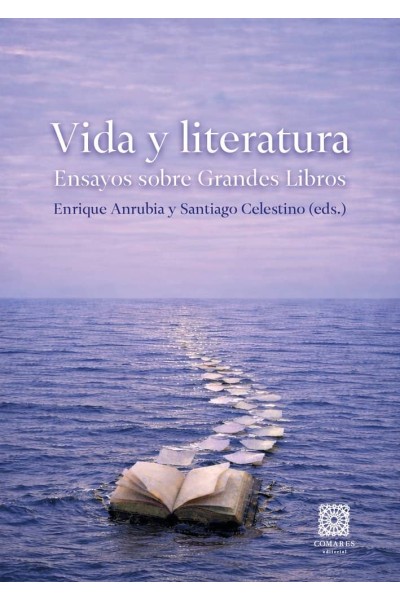 VIDA Y LITERATURA. ENSAYOS SOBRE GRANDES LIBROS