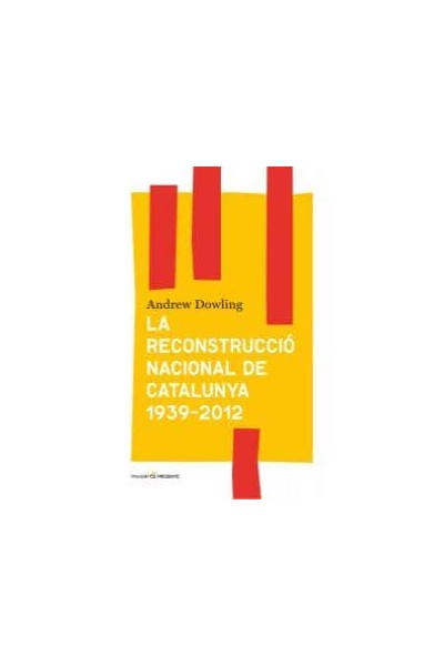 RECONSTRUCCIO NACIONAL DE CATALUNYA 1939- 2012