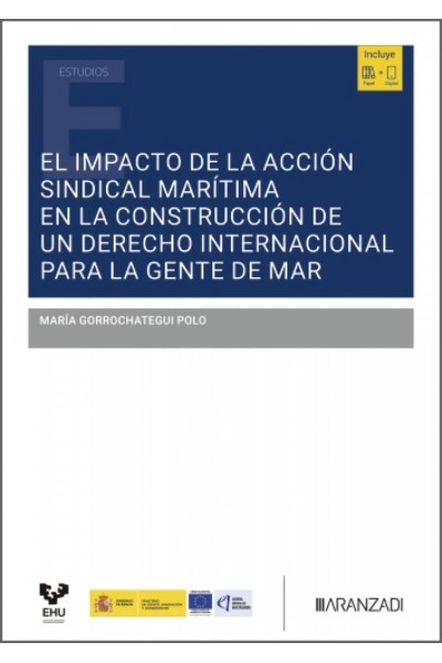 EL IMPACTO DE LA ACCIÓN SINDICAL MARÍTIMA EN LA CONSTRUCCIÓN DE UN DERECHO INTERNACIONAL PARA LA GENTE DE MAR